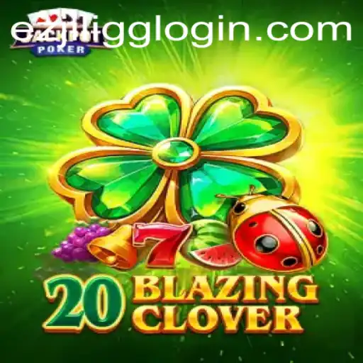 Exploring the Exciting World of 20BlazingClover on EZJILI.GG