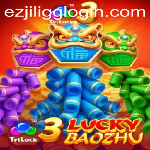 Exploring the Excitement of 3LuckyBaozhu on EZJILI.GG