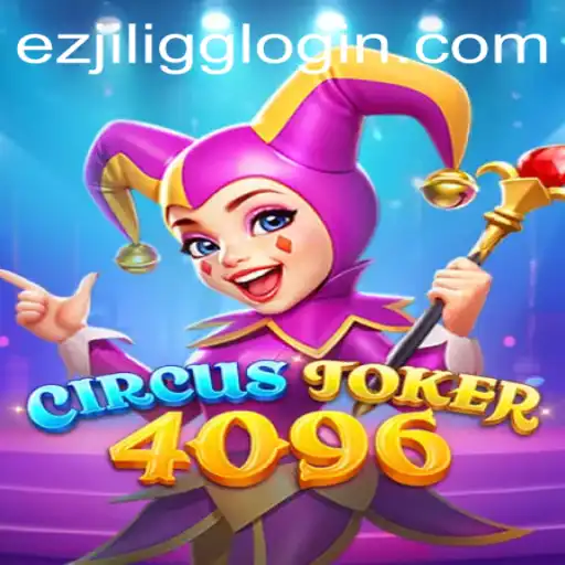 Exploring CircusJoker4096: An Intriguing New Gaming Experience from EZJILI.GG