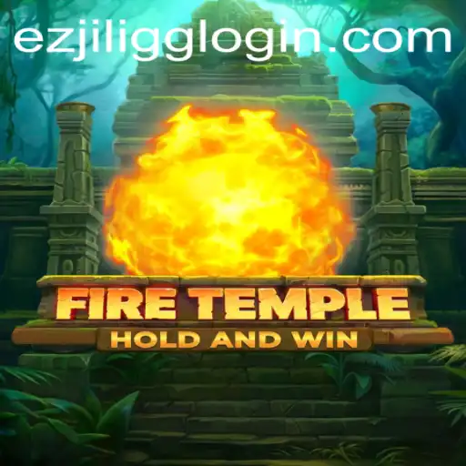 FireTemple: Unveiling the Mystical World of EZJILI.GG's Latest Gaming Sensation