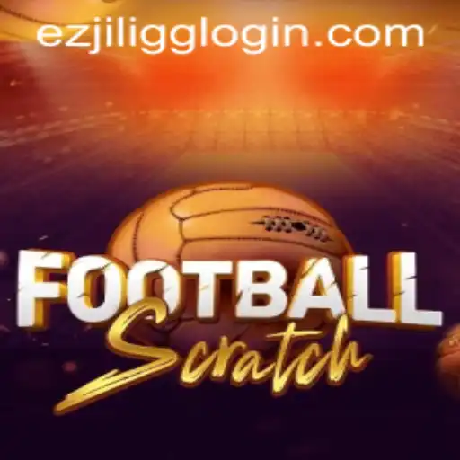 Discover FootballScratch: An Engaging New Game from EZJILI.GG
