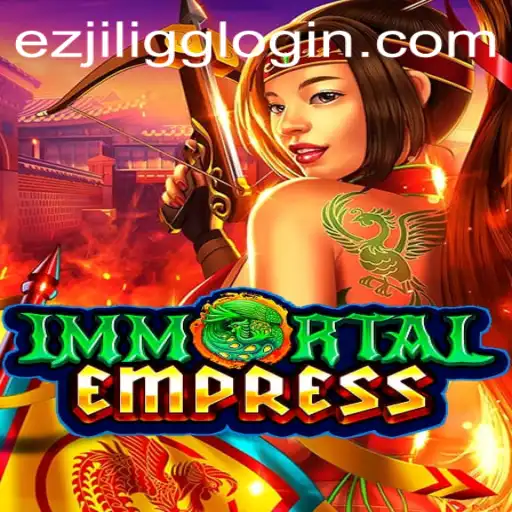 ImmortalEmpress: A New Gaming Experience Unveiled with EZJILI.GG