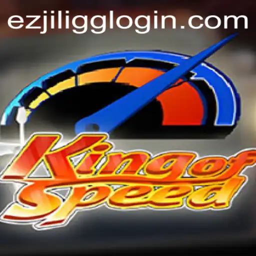 KingofSpeed: A Thrilling Gaming Experience with EZJILI.GG