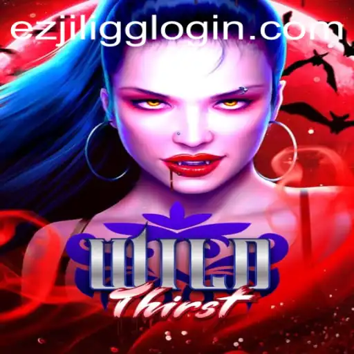Exploring the Thrills of WildThirst: A New Adventure in Gaming
